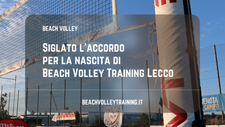 Siglato l’accordo per la nascita di Beach Volley Training Lecco