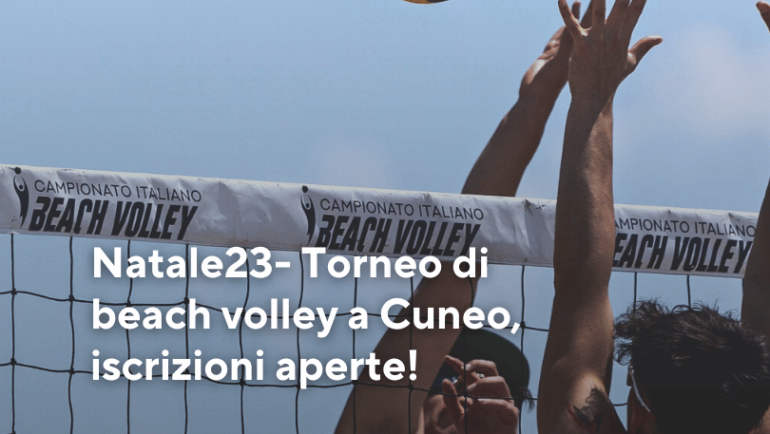 Natale23- Torneo di beach volley a Cuneo, iscrizioni aperte!