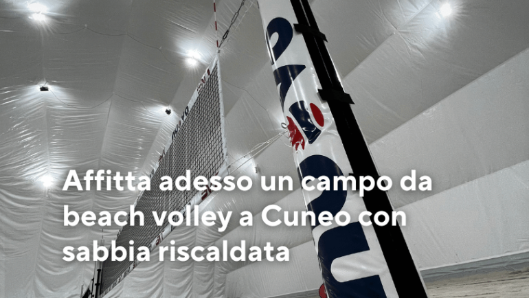 Affitta adesso un campo da beach volley a Cuneo con sabbia riscaldata