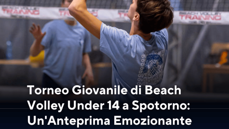 Torneo Giovanile di Beach Volley Under 14 a Spotorno: Un’Anteprima Emozionante