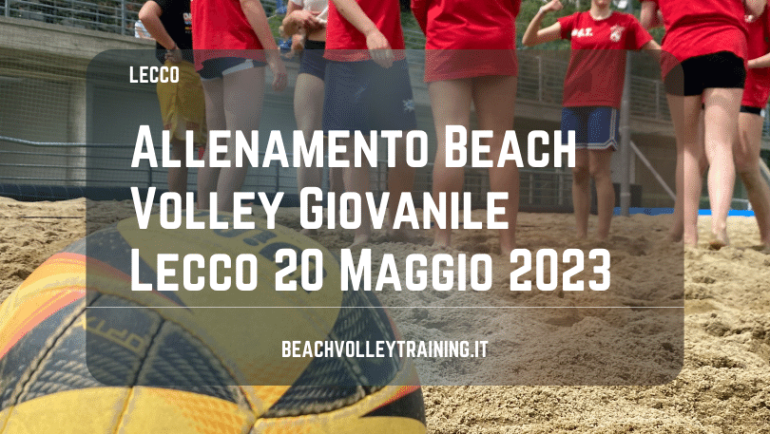 Allenamento Beach Volley Giovanile Lecco 20 Maggio 2023