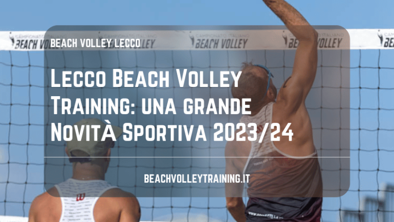 Lecco Beach Volley Training: una grande Novità Sportiva 2023/24