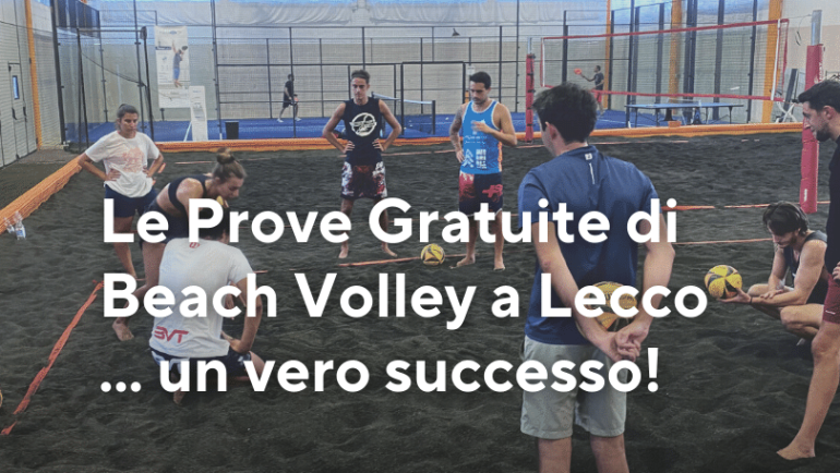 Le Prove Gratuite di Beach Volley a Lecco… un vero successo!