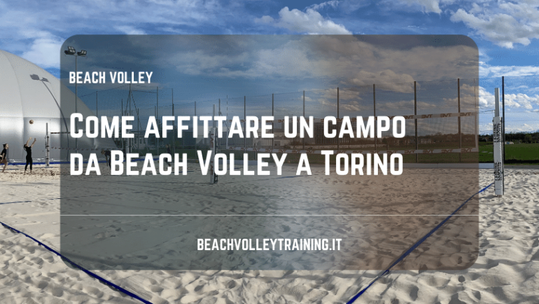Come affittare un campo da Beach Volley a Torino