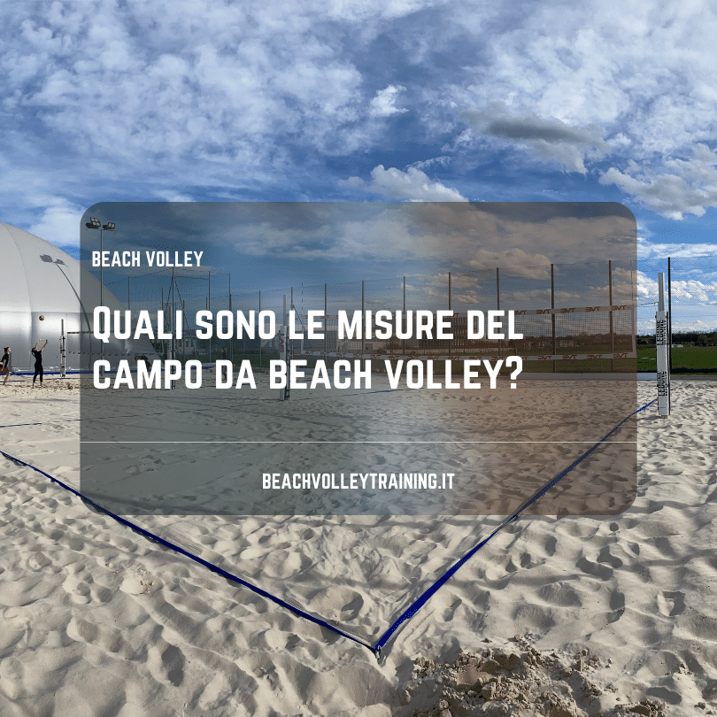 Quali sono le misure del campo da beach volley?