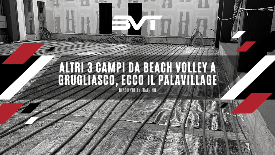 Altri 3 campi da Beach Volley a Grugliasco, ecco il Palavillage