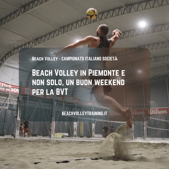 Beach Volley in Piemonte e non solo, un buon weekend per la BVT