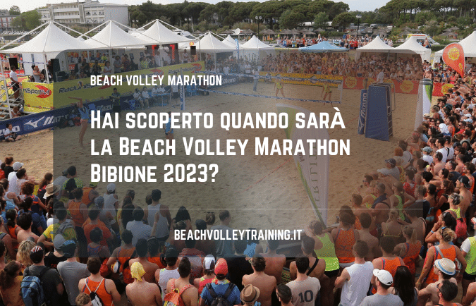 Hai scoperto quando sarà la Beach Volley Marathon Bibione 2023?
