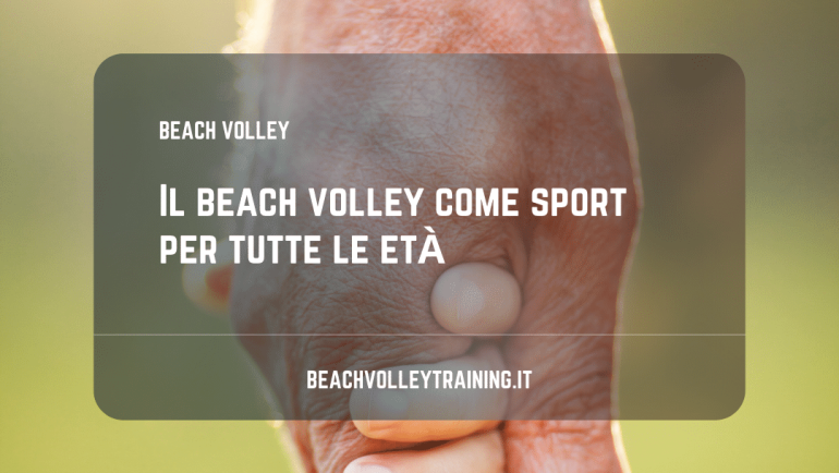 Il beach volley come sport per tutte le età