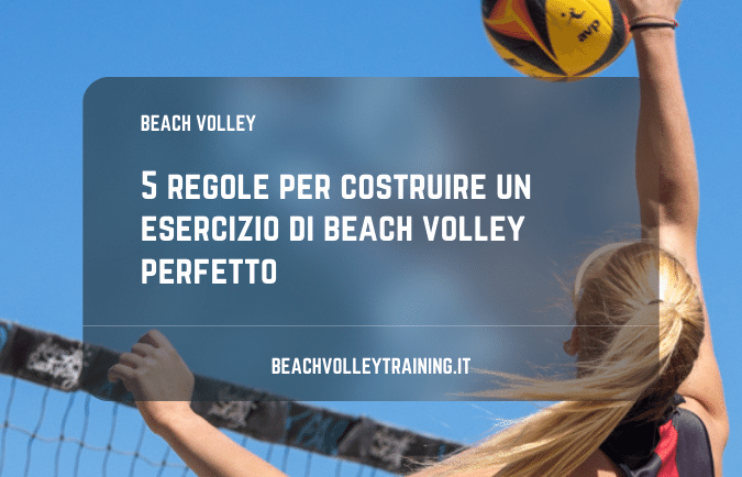 5 regole per costruire un esercizio di beach volley perfetto