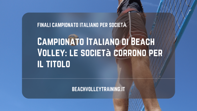 Campionato Italiano di Beach Volley: le società corrono per il titolo