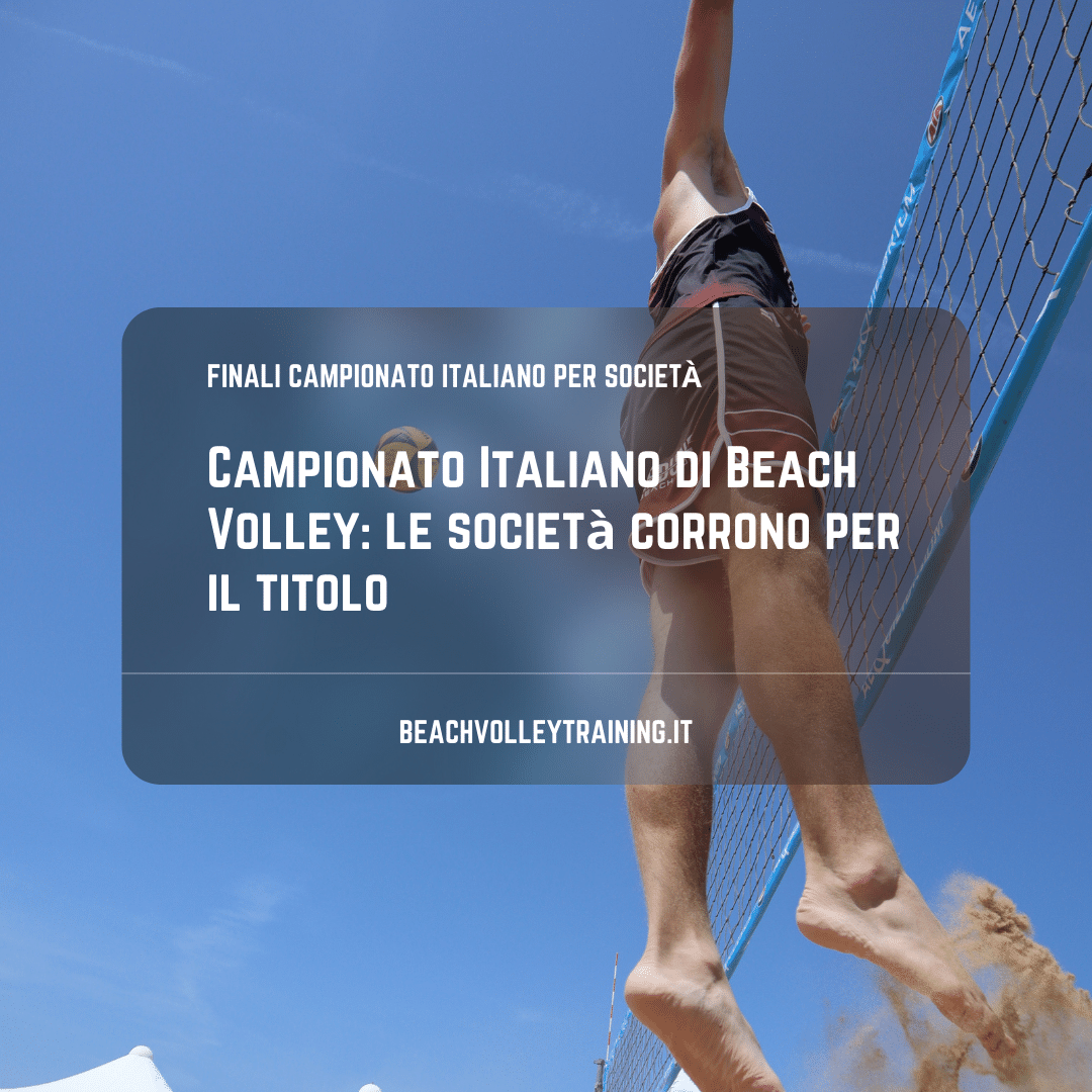 Campionato Italiano di Beach Volley: le società corrono per il titolo