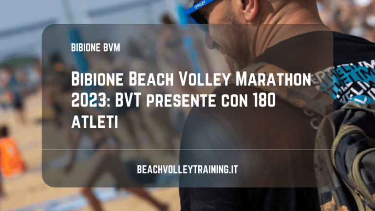 Bibione Beach Volley Marathon 2023: BVT presente con 180 atleti