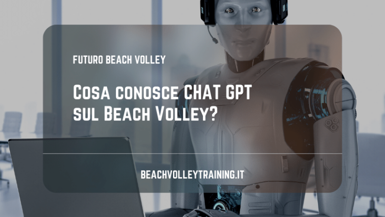Cosa conosce CHAT GPT sul Beach Volley?