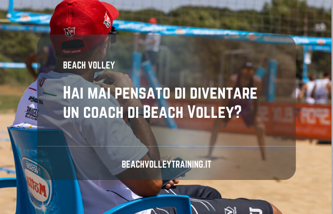 Hai mai pensato di diventare un coach di Beach Volley?