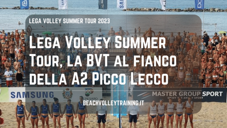 Lega Volley Summer Tour, la BVT al fianco della A2 Picco Lecco
