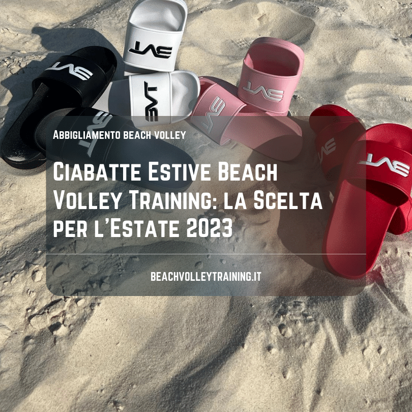 Ciabatte Estive Beach Volley Training: la Scelta per l’Estate 2023