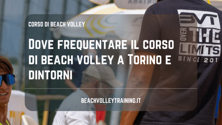 Dove frequentare il corso di beach volley a Torino e dintorni