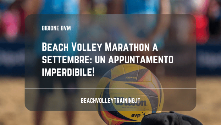 Hai scoperto quando sarà la Beach Volley Marathon Bibione 2023?