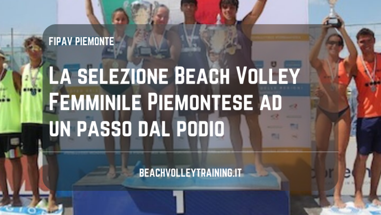 La selezione Beach Volley Femminile Piemontese ad un passo dal podio