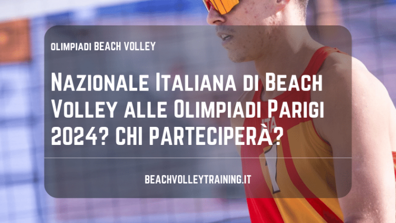 Nazionale Italiana di Beach Volley alle Olimpiadi Parigi 2024?