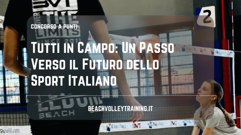 Tutti in Campo: Un Passo Verso il Futuro dello Sport Italiano