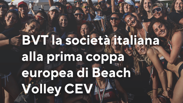 BVT la Società Italiana alla Prima Coppa Europea di Beach Volley CEV