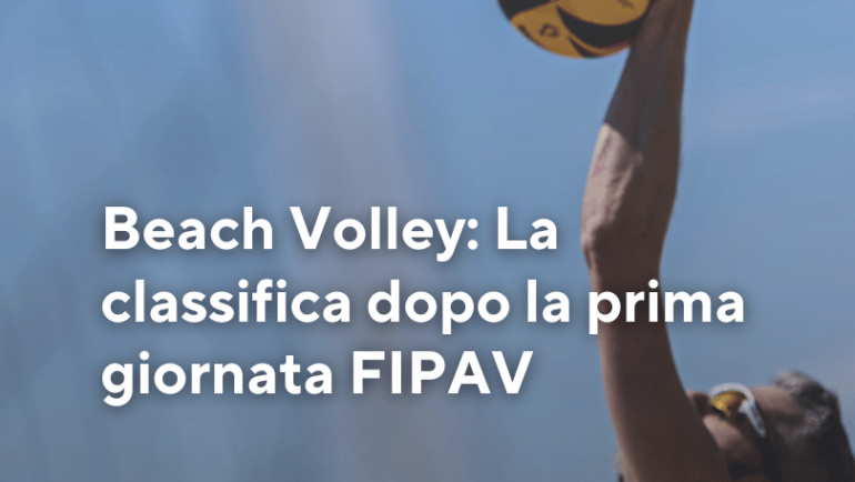 Beach Volley: La classifica del campionato Italiano dopo la prima giornata
