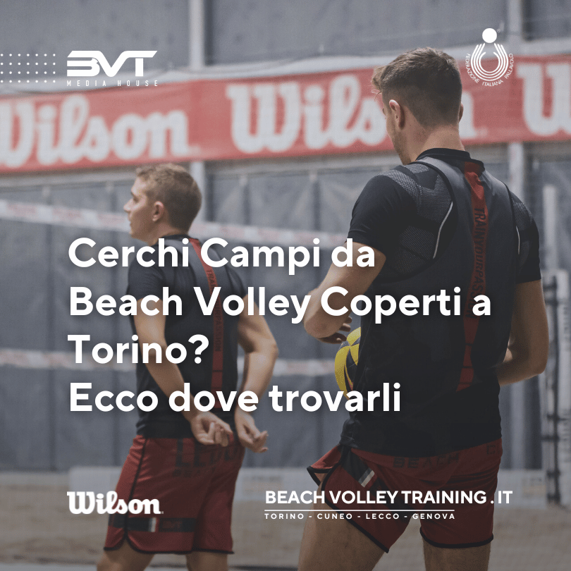 Cerchi Campi da Beach Volley Coperti a Torino? Ecco dove trovarli