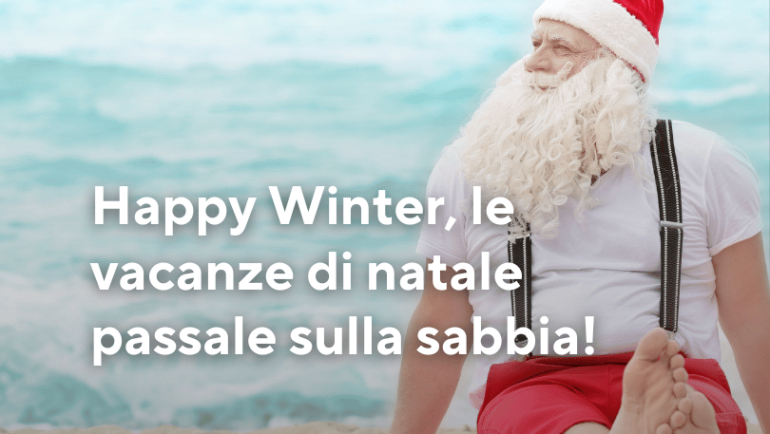 Happy Winter, le vacanze di natale passale sulla sabbia!