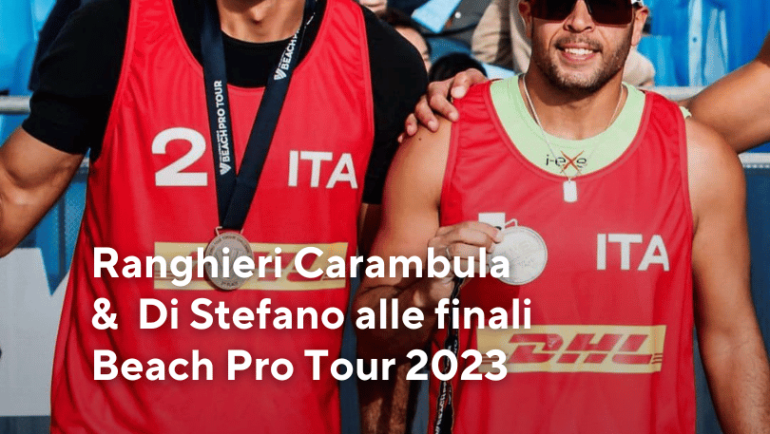 Ranghieri Carambula & Di Stefano alle finali Beach Pro Tour 2023
