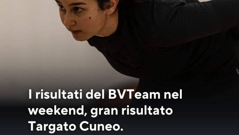 I risultati del BVTeam nel weekend, gran risultato Targato Cuneo.