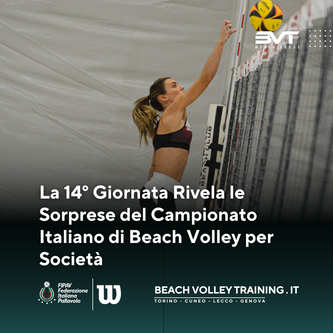 La 14° Giornata Rivela le Sorprese del Campionato Italiano di Beach Volley per Società