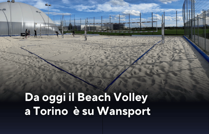 Da oggi il Beach Volley a Torino  è su Wansport