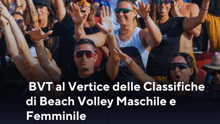 Classifica Beach Volley 2024: BVT al Vertice delle Classifiche di Beach Volley Maschile e Femminile