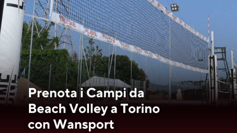 Prenota i Campi da Beach Volley a Torino con Wansport